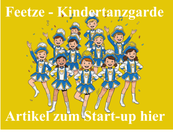 Feetze - Kindertanzgarde       Artikel zum Start-up hier